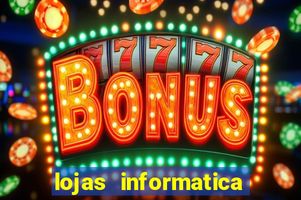 lojas informatica em recife